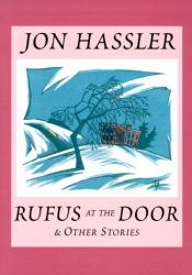 book cover of Rufus at the door & other stories by Jon Hassler