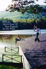 book cover of Why the Devil Chose New England for His Work by Jason Brown