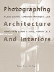 book cover of Photographing architecture and interiors by Julius Shulman