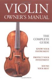 book cover of Violin Owner's Manual (Strings Backstage) by Hal Leonard Corporation