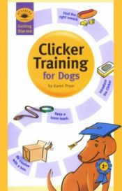 book cover of Getting Started: Clicker Training for Dogs (Getting Started) by Karen Pryor