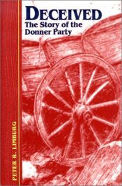 book cover of Deceived: The Story of the Donner Party by Peter R. Limburg