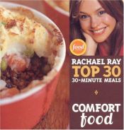 book cover of Rachael Ray 30-Minute Meals: Top 30-Comfort Food by Rachael Ray