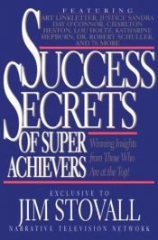 book cover of Success Secrets of Super Achievers by Jim Stovall