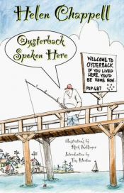 book cover of Oysterback spoken here by Helen Chappell