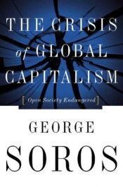 book cover of The Crisis of Global Capitalism: Open Society Endangered by George Soros