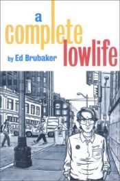 book cover of A Complete Lowlife by Ed Brubaker