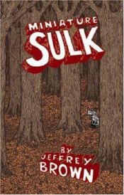 book cover of Miniature Sulk by Jeffrey Brown