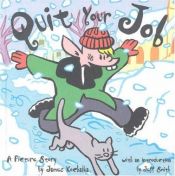 book cover of Quit Your Job by James Kochalka