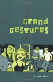 book cover of Grand Gestures: From The Curve by Robert Ullman