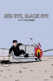 book cover of Red Eye, Black Eye by K. Thor Jensen