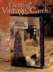 book cover of Creating Vintage Cards by Jill Haglund