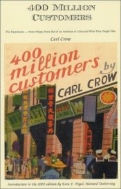 book cover of 400 Million Customers by Carl Crow