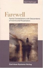 book cover of Farewell: Family Constellations with Descendants of Victims and Perpetrators by Bert Hellinger