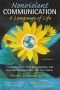 Nonviolent Communication: A Language of Life : Create Your Life, Your Relationships, and Your World in Harmony with Your