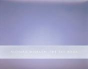 book cover of Richard Misrach: The Sky Book by Richard Misrach