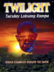 book cover of Twilight: Hidden Chambers Beneath The Earth by Lobsang Rampa