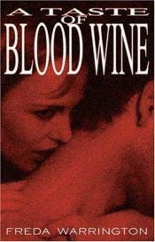 book cover of A taste of blood wine by Freda Warrington