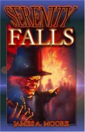 book cover of Serenity Falls by James A. Moore