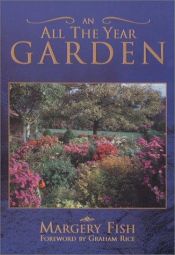 book cover of All The Year Garden by Margery Fish