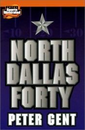 book cover of North Dallas Forty by Peter Gent