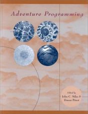 book cover of Adventure Programming by John C. Miles