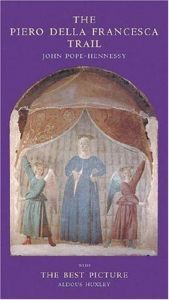 book cover of Piero Della Francesca Trail (Walter Neurath Memorial Lectures) by John Wyndham Pope-Hennessy