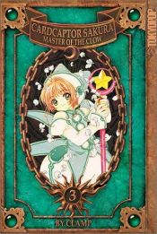 book cover of Cardcaptor Sakura: Master of the Clow - Vol. 3 by 클램프
