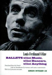 book cover of Ballets sans musique, sans personne, sans rien by Louis-Ferdinand Céline