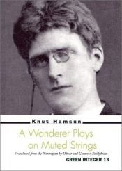 book cover of A Wanderer Plays on Muted Strings by کنوت هامسون