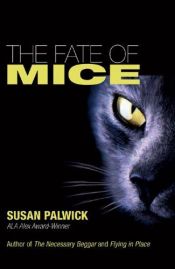 book cover of The Fate of Mice by Susan Palwick