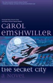 book cover of The Secret City by Carol Emshwiller