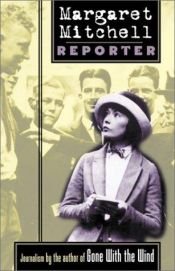book cover of Margaret Mitchell, Reporter by Margaret Mitchellová