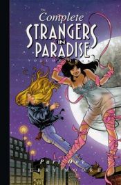 book cover of The Complete Strangers In Paradise Vol. 3 Part One (Strangers in Paradise) by Terry Moore