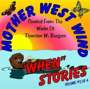 book cover of Mother West Wind's When Stories by Thorton W. Burgess
