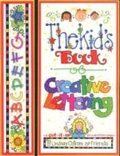 book cover of Kid's Book of Creative Lettering by Lindsay Ostrom