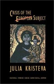 book cover of Crisis of the European Subject (Cultural Studies) by Julia Kristeva