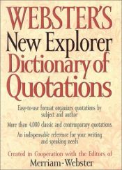 book cover of Webster's New Explorer Dictionary of Quotations (Dictionary) by Websters