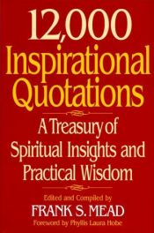 book cover of 12,000 Inspirational Quotations by Frank Spencer Mead