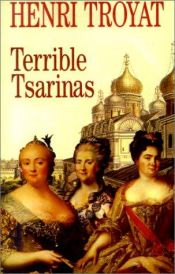 book cover of Terribles Tsarines by Henri Troyat