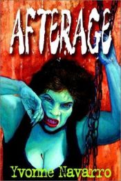 book cover of Afterage by Yvonne Navarro