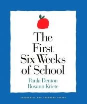 book cover of The First Six Weeks of School by Paula Denton