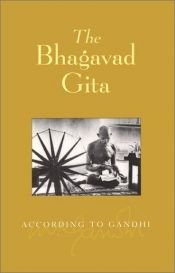 book cover of The Bhagavad Gita according to Gandhi by Μαχάτμα Γκάντι
