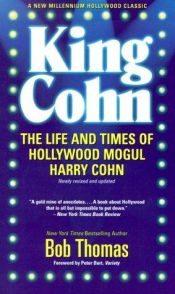 book cover of King Cohn: The Life and Times of Harry Cohn (Revised and Updated) by Bob Thomas