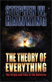 book cover of The Theory of Everything: the Origin and Fate of the Universe by 史蒂芬·霍金