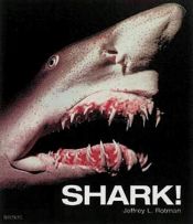 book cover of Shark! by Jeffrey L. Rotman