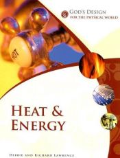 book cover of God's Design for the Physical World: Heat & Energy by Debbie Lawrence