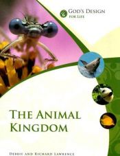 book cover of God's Design for Life: The Animal Kingdom (God's Design Series) by Debbie Lawrence