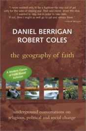 book cover of The geography of faith by Daniel Berrigan