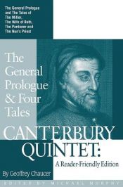 book cover of Canterbury Quintet : The General Prologue & Four Tales : A Reader-Friendly Edition by Джефри Чосер